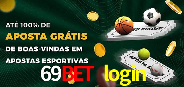 69bet login Ate 100% de Aposta Gratis