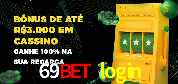 69bet login melhor bônus de depósito